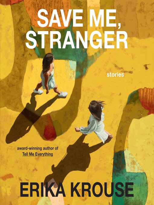 Title details for Save Me, Stranger by Erika Krouse - Wait list